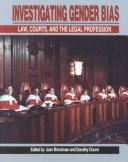 Cover of: Investigating gender bias: law, courts, and the legal profession