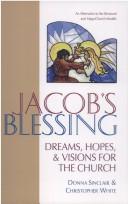 Cover of: Jacob's Blessing: Dreams, Hopes, and Visions for the Church