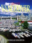 Cover of: Greater Vancouver by Douglas Leighton, Douglas Leighton