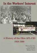 Cover of: In the worker's interest: a history of the Ohio AFL-CIO, 1958-1998