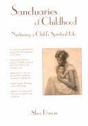 Cover of: Sanctuaries of Childhood: Nurturing a Child's Spiritual Life