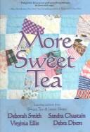Cover of: More Sweet Tea by Deborah Smith, Sandra Chastain, Virginia Ellis, Deborah Dixon