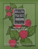Cover of: Rolling prairie cookbook | Nancy O