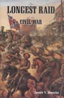 Cover of: The Longest Raid of the Civil War by Lester V. Horwitz