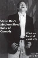 Cover of: Stevie Ray's Medium-Sized Book of Comedy : What We Laugh At... and Why