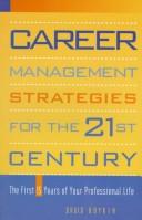 Cover of: Career Management Strageties for the 21st Century: The First 15 Years of Your Professional Life