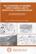 Cover of: The George A. Thompson volume: the lithosphere of western North America and its geophysical characterization