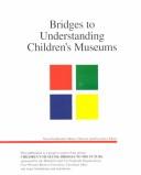 Cover of: Bridges to Understanding Children's Museums by Nina Freedlander Gibans