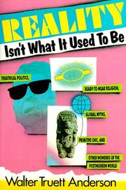 Cover of: Reality isn't what it used to be by Anderson, Walt