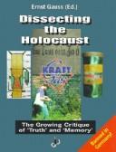 Cover of: Dissecting the Holocaust by edited by Ernst Gauss ; [translated by Victor Diodon].