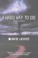 Cover of: A hard way to die by Duane Hewitt