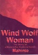 Cover of: Wind Wolf Woman by Mahinto., Mahinto.