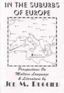 Cover of: In the suburbs of Europe: perspectives on Maltese language and literature