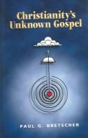 Cover of: Christianity's Unknown Gospel