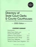 Cover of: Directory of State Court Clerks & County Courthouses 2005 (Directory of State Court Clerks and County Courthouses)