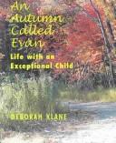 Cover of: An Autumn Called Evan: Life With an Exceptional Child