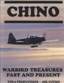 Cover of: Chino: Warbird Treasures Past and  Present