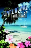 Cover of: Unfurling The Heart | Susea McGearhart
