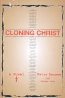 Cover of: Cloning Christ by Peter Senese, Chrysostomos Robert Geis