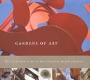 Cover of: Gardens of art: the sculpture park at the Frederik Meijer Gardens