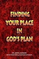 Cover of: Finding Your Place In God's Plan