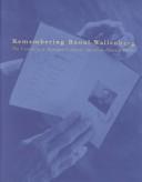 Cover of: Remembering Raoul Wallenberg: the University of Michigan celebrates twentieth-century heroes
