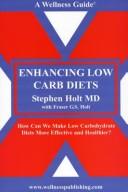 Cover of: Enhancing Low Carb Diets by Stephen Holt, Fraser G. S. Holt
