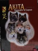 Cover of: Akita, treasure of Japan by Barbara Bouyet