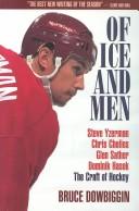 Cover of: Of Ice and Men: The Craft of Hockey