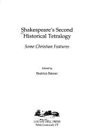 Shakespeare's second historical tetralogy by E. Beatrice Batson