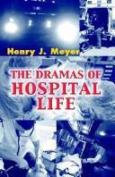 Cover of: The Dramas Of Hospital Life