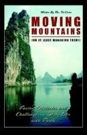 Cover of: Moving Mountains or at Least Managing Them