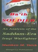 Cover of: Ba'th Soldier by Matthew M. Yalch