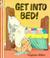 Cover of: Get into Bed! (George & Bartholomew)