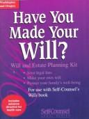 Cover of: Have You Made Your Will?: Will and Estate Planning Kit : Washington and Oregon (Self-Counsel Legal Series)