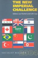Cover of: The new imperial challenge by editors, Leo Panitch and Colin Leys.