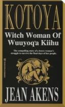 Cover of: Kotoya the Witch Woman of Wuuyoq'a Kiihu