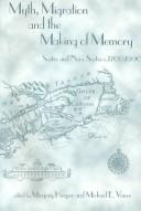 Cover of: Myth, migration, and the making of memory by edited by Marjory Harper and Michael E. Vance.