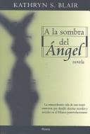 Cover of: A LA Sombra Del Angel / In the Shadow of an Angel