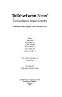 Cover of: Tatl'ahwt'aenn nenn' =: The headwaters people's country : narratives of the Upper Ahtna Athabaskans