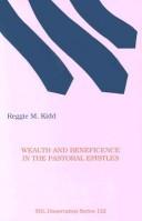 Wealth and beneficence in the Pastoral Epistles by Reggie M. Kidd