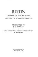 Cover of: Justin: Epitome of the Philippic History of Pompeius Trogus (Classical Resources Series (Amer Philogical Assn))