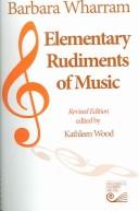 Elementary rudiments of music by Barbara Wharram