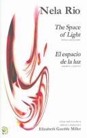 Cover of: The Space Of Light/el Espacio De La Luz by Nela Rio
