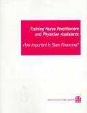 Cover of: Training nurse practitioners and physician assistants: how important is state financing?