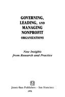 Governing, leading, and managing nonprofit organizations by Dennis R. Young, Robert M. Hollister