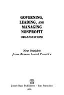 Cover of: Governing, Leading, and Managing Nonprofit Organizations by Dennis R. Young, Robert M. Hollister, Dennis R. Young, Robert M. Hollister