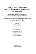 Cover of: The Scholarship of William Foxwell Albright by edited by Gus W. Van Beek ; with contributions by Frank Moore Cross, Jr. ... [et al.].