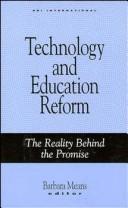 Cover of: Technology and Education Reform: The Reality Behind the Promise (Jossey Bass Education Series)