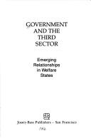Cover of: Government and the third sector: emerging relationships in welfare states